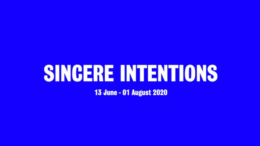 top art events 8-14 june / sincere intentions
